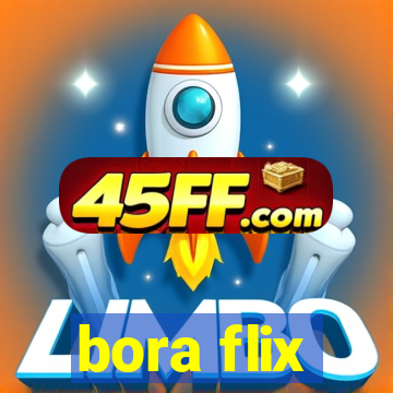 bora flix
